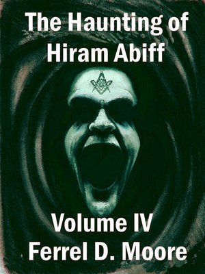 cover image of The Haunting of Hiram Abiff, Volume 4